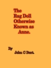 Image for The Rag Doll Otherwise Known as Anne.