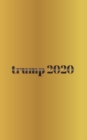 Image for trump Gold 2020 Journal : Trump 2020 journal