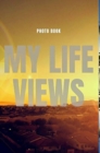 Image for My life Views