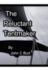 Image for The Reluctant Tentmaker.