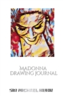 Image for Iconic Madonna drawing Journal Sir Michael Huhn Designer edition : Iconic Madonna drawing Journal Sir Michael Huhn Designer edition