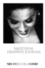 Image for Iconic Madonna drawing Journal Sir Michael Huhn Designer edition