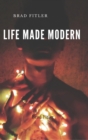 Image for A life made modern : Hard Cover