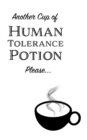 Image for Another Cup of Human Tolerance Potion Please - Small Blank Notebook : Small Blank Coffee Notebook