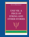 Image for Une Vie. A Piece of String and Other Stories