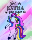 Image for Girl, be EXTRA if you want - Blank Rainbow Lined
