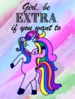 Image for Girl, be EXTRA if you want - Blank Rainbow Lined