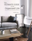 Image for The Ultimate Guide to an Organized Life : Organize your home, finances, and manage your time effectively