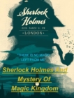 Image for SHERLOCK HOLMES and MYSTERY OF MAGIC KINGDOM