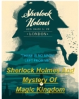 Image for SHERLOCK HOLMES and MYSTERY OF MAGIC KINGDOM
