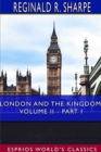 Image for London and the Kingdom, Volume II - Part I (Esprios Classics)