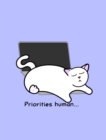Image for Cat Notebook - Priorities Human - Blank Lined Notebook for Cat Lovers