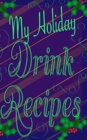 Image for My Holiday Drink Recipes - Add Your Own