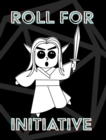 Image for Roll For Initiative - RPG Notebook : Blank notebook for RPG Games