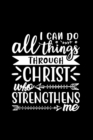 Image for I Can Do All Things Through Christ Who Strengthens Me