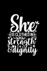 Image for She Is Clothed In Strength And Dignity : Lined Journal: Christian Quote Cover Notebook