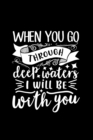 Image for When You Go Through Deep Waters, I Will Be With You