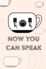 Image for Coffee Notebook - Now You Can Speak