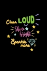 Image for Cheer Loud Shine Bright Sparkle More