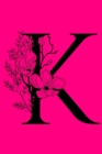 Image for K : Monogram Initial Letter Notebook: Customized Monogrammed Gift Journal To Write In