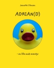 Image for Adrian(d) : - en lille ands eventyr