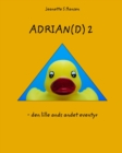 Image for Adrian(d) 2 : - den lille ands andet eventyr