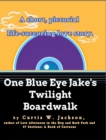 Image for One Blue Eye Jake&#39;s Twilight Boardwalk