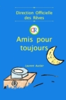 Image for Amis pour toujours (Direction Officielle des R?ves - Vol.1) (Poche, Noir et Blanc)