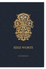 Image for Edle Worte NOTIZBUCH : [60 Seiten, 15x23, 75g/m2, wei?, liniert]