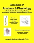 Image for Essentials of Anatomy and Physiology, A Review Guide, Module 1 : For Therapists, Yoga Teachers, Holistic Healers &amp; Wellbeing Coaches