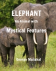 Image for Elephant - An Animal with Mystical Features : Elephant with Mystical Features