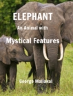 Image for Elephant - An Animal with Mystical Features