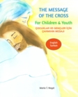 Image for The Message of The Cross for Children and Youth - Bilingual English and Turkish