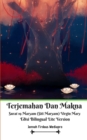 Image for Terjemahan Dan Makna Surat 19 Maryam (Siti Maryam) Virgin Mary Edisi Bilingual Lite Version