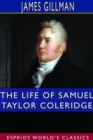 Image for The Life of Samuel Taylor Coleridge (Esprios Classics)