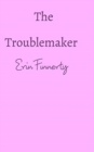 Image for The Troublemaker