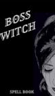 Image for Boss Witch - Blank Lined Notebook : Witch Notebooks and Recipe Books