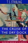 Image for The Cruise of the Dry Dock (Esprios Classics)