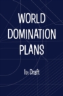 Image for Sketchbook World Domination Plans : Blank Drawing Sketchbook