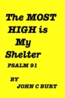 Image for The MOST HIGH Is My Shelter.