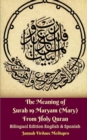 Image for The Meaning of Surah 19 Maryam (Mary) From Holy Quran Bilingual Edition English and Spanish