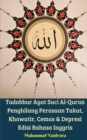Image for Tadabbur Ayat Suci Al-Quran Penghilang Perasaan Takut, Khawatir, Cemas Dan Depresi Edisi Bahasa Inggris