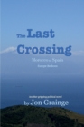 Image for The Last Crossing : Morocco to Spain