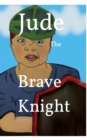 Image for Jude The Brave Knight