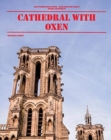 Image for cathedral with oxen : Notre Dame de Laon