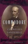 Image for Commodore  : the life of Cornelius Vanderbilt