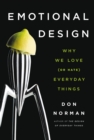 Image for Emotional design: why we love (or hate) everyday things