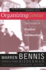 Image for Organizing genius: the secrets of creative collaboration