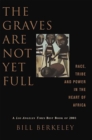 Image for The Graves Are Not Yet Full
