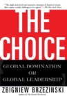 Image for The choice  : global domination or global leadership